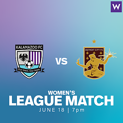Kalamazoo FC Women vs. Detroit City FC poster